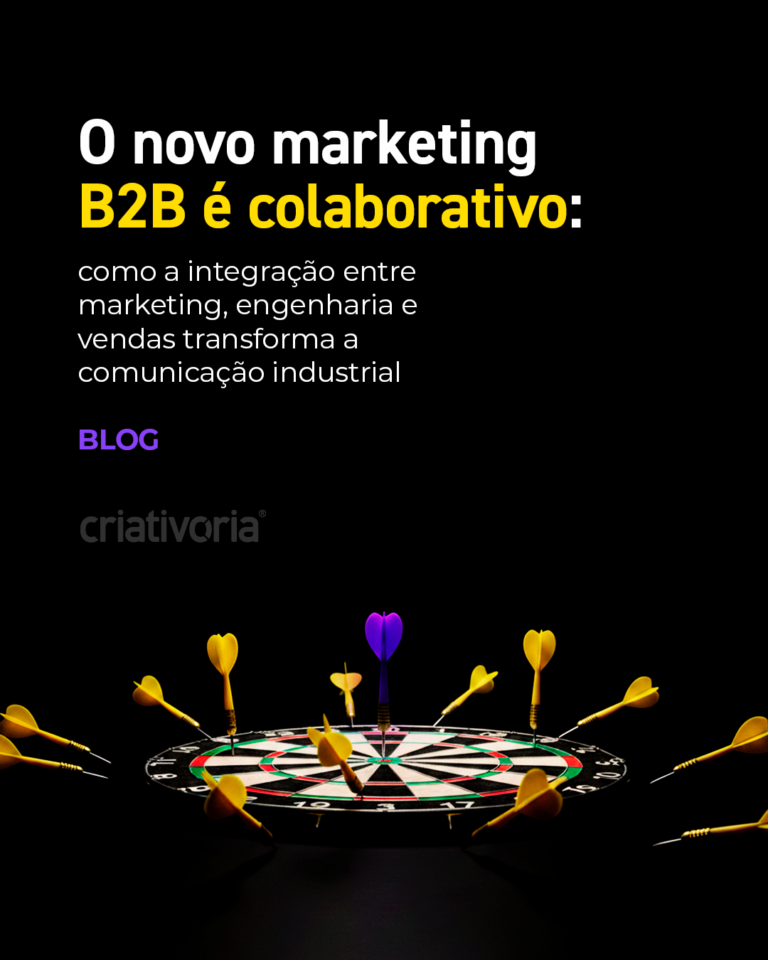 Leia mais sobre o artigo O novo marketing B2B é colaborativo: como a integração entre marketing, engenharia e vendas transforma a comunicação industrial