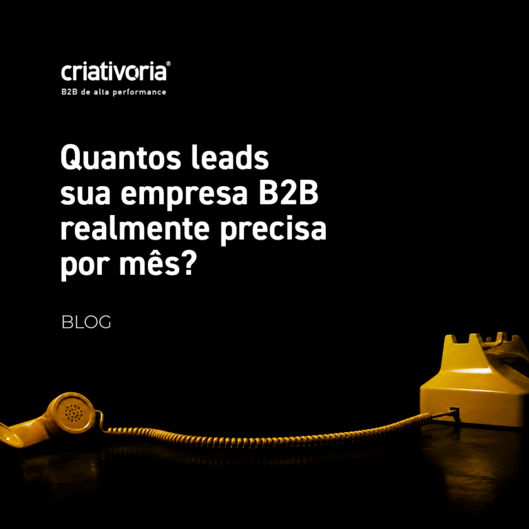 Leia mais sobre o artigo Quantos leads sua empresa B2B realmente precisa por mês? – BLOG